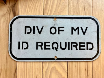 Division of Motor Vehicles, ID Required/ Metal Sign