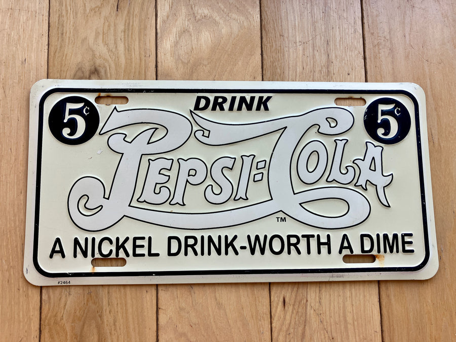 Pepsi A Nickel Drink - Worth A Dime Booster License Plate
