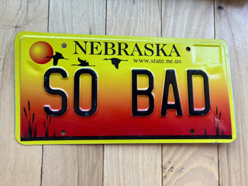 2005 Nebraska Vanity License Plate - SO BAD